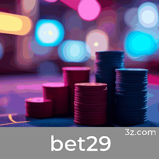 bet29: Plataforma de Jogos e Apostas Confiável
