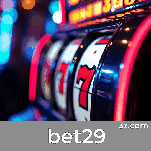 bet29: Plataforma de Jogos e Apostas Confiável
