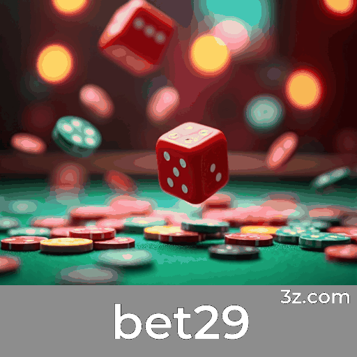 bet29: Plataforma de Jogos e Apostas Confiável