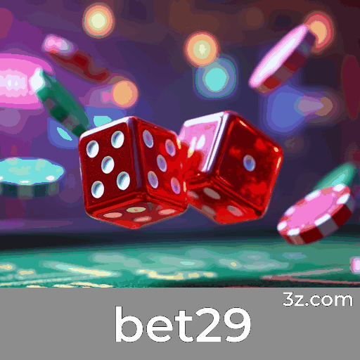 bet29: Plataforma de Jogos e Apostas Confiável